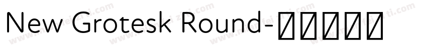 New Grotesk Round字体转换